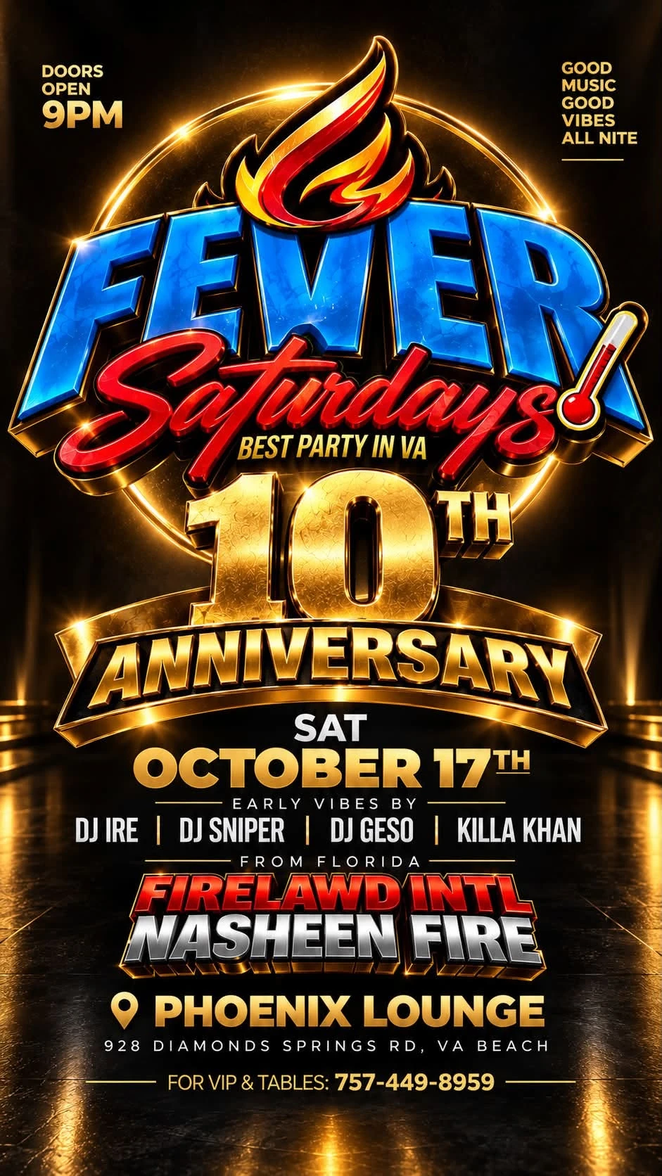 Fever Saturdays 10th Anniversary, Sat October 17, doors 9 PM, DJ Ire, DJ Sniper, DJ Geso, Killa Khan, Firelawd Intl Nasheen Fire from Florida, Phoenix Lounge, Virginia Beach