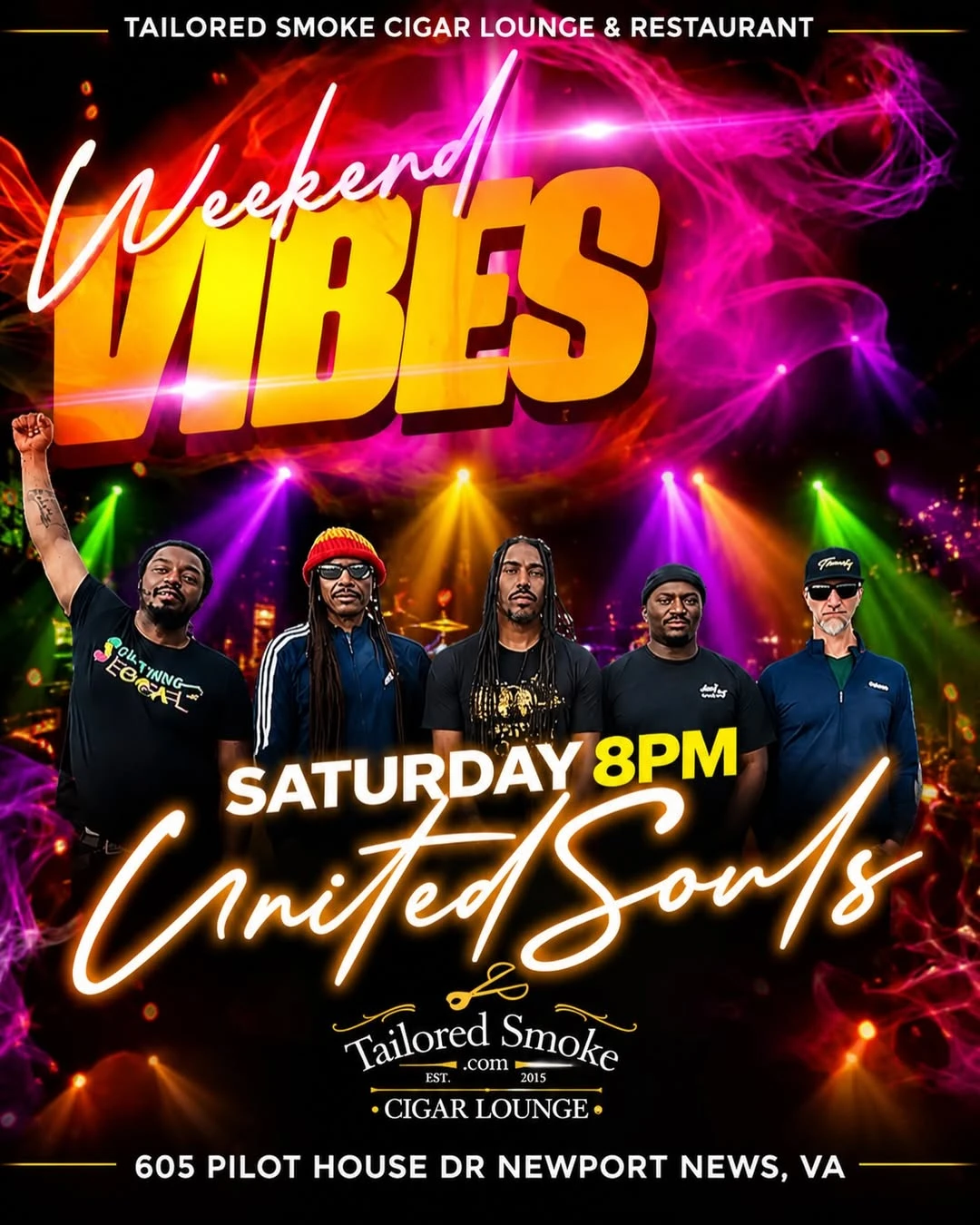 Weekend Vibes flyer: United Souls live Saturday 8 PM at Tailored Smoke Cigar Lounge & Restaurant, 605 Pilot House Dr, Newport News, VA